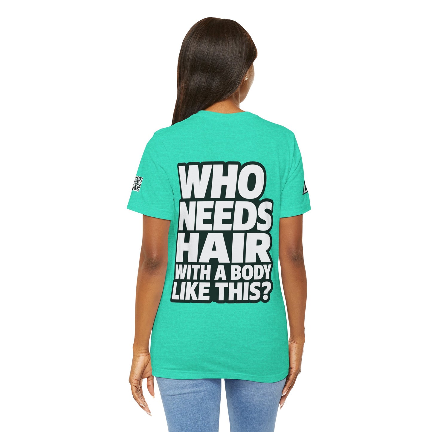 Who Needs Hair With a Body Like This? – Funny Bald Guy Graphic Tee