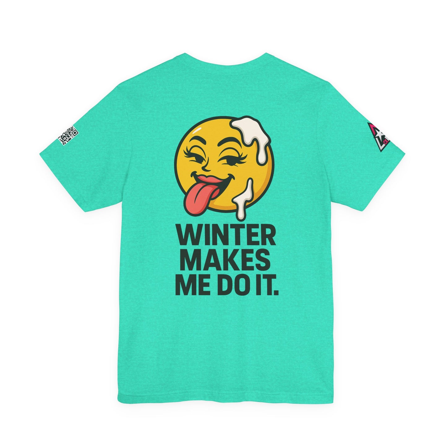 Winter Makes Me Do It Graphic T-Shirt | Funny Winter Tee | Cheeky Snow Lover Shirt