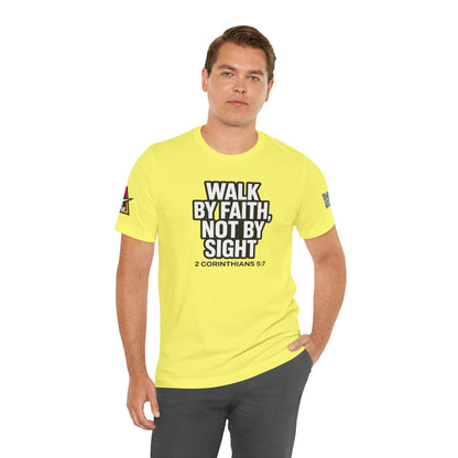Walk by Faith, Not by Sight Graphic T-Shirt | 2 Corinthians 5:7 Christian Tee | Faith Streetwear