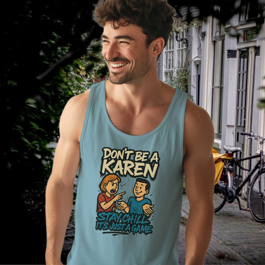 Don't Be A Karen Stay Chill It's Just A Game Tank Top product