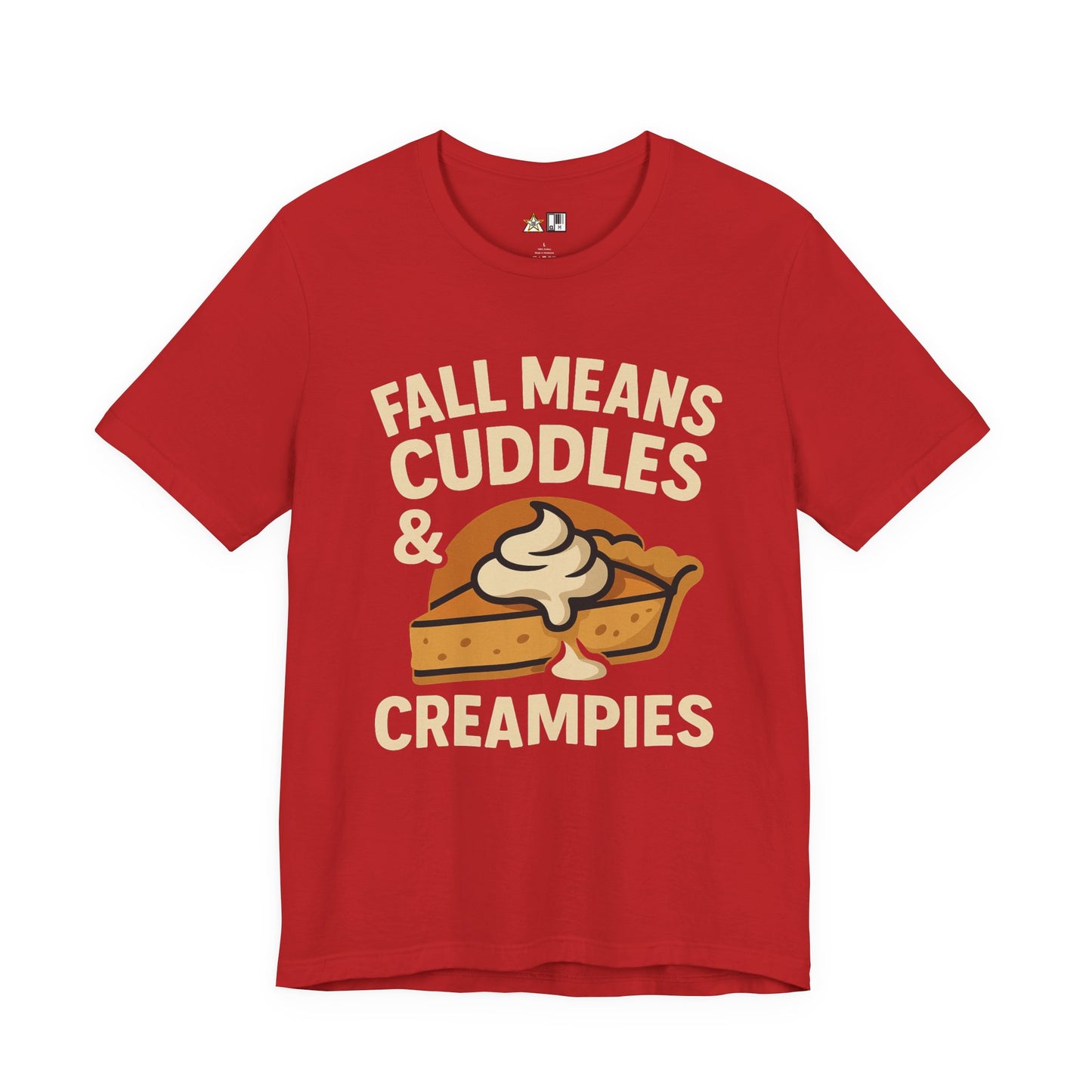 Fall Means Cuddles & Creampies – Bold Unisex Graphic Streetwear Tee