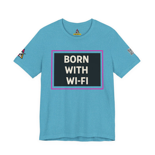 BORN WITH WI-FI | Funny Millennial Graphic Tee | Tech Humor Streetwear