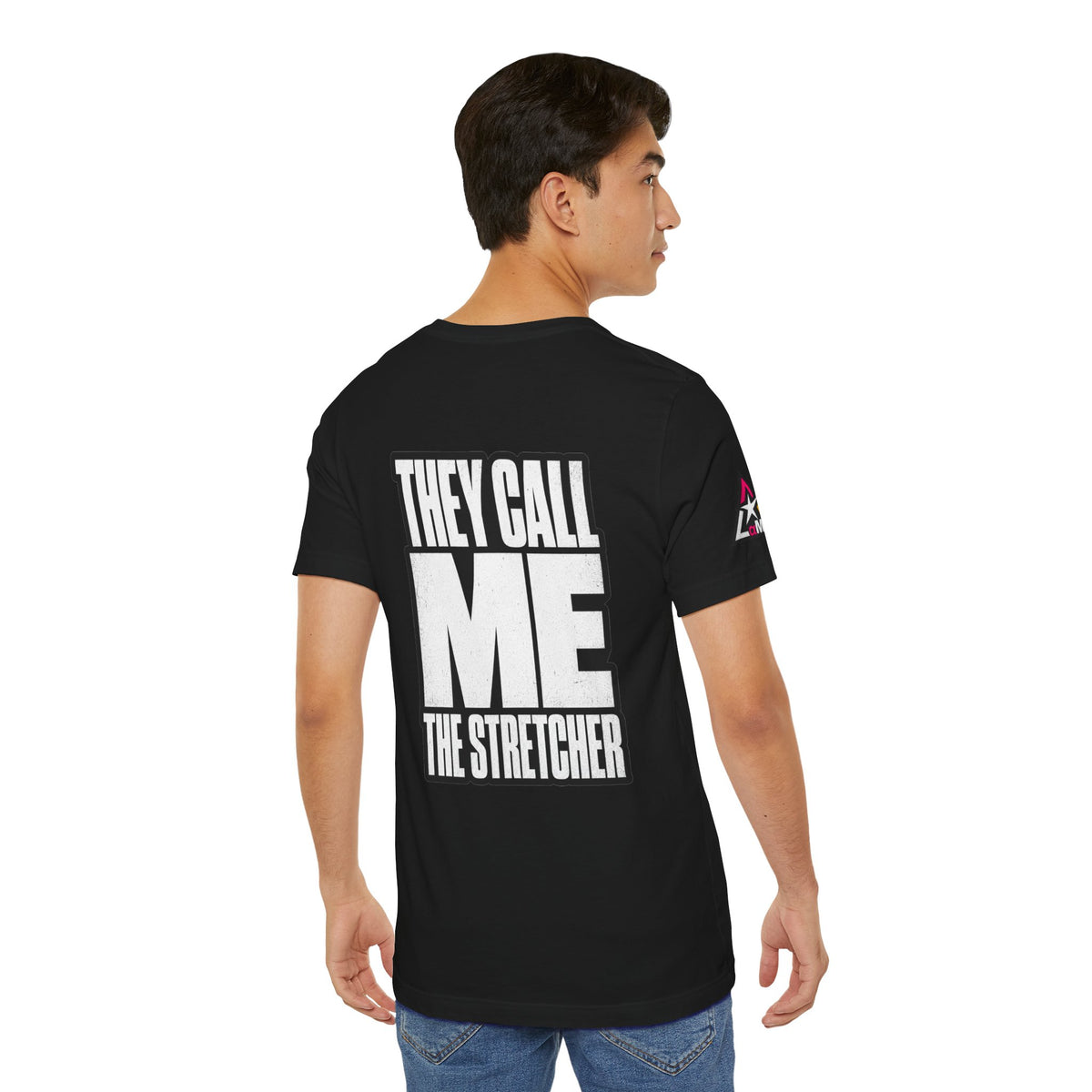 They Call Me the Stretcher Graphic T-Shirt | Funny Double Meaning Tee | Bold Streetwear Shirt