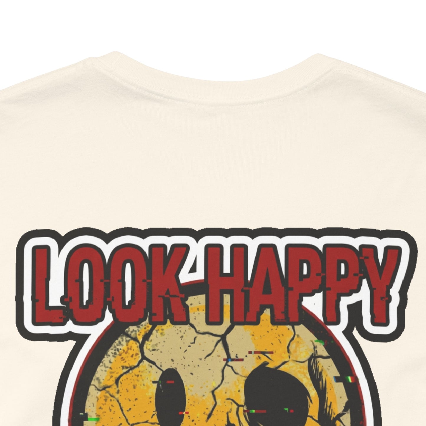 LOOK HAPPY FEEL EMPTY Graphic T-Shirt | Dark Humor Smiley Tee | Alternative Streetwear Shirt | Unisex Graphic Tee