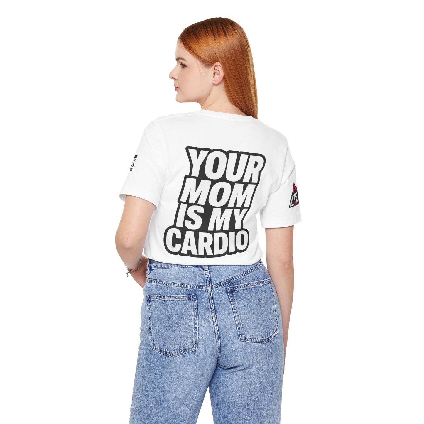 Your Mom Is My Cardio – Funny Adult Graphic Tee
