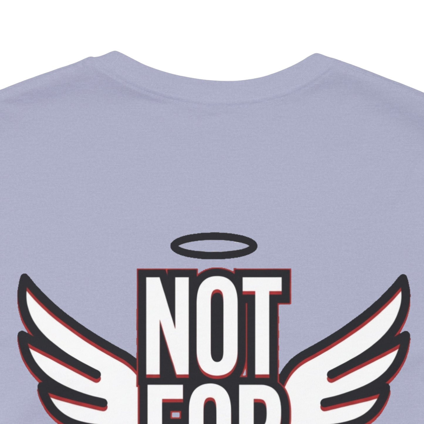 NOT FOR EVERYONE Graphic T-Shirt | Angel Wings Statement Tee | Bold Streetwear Shirt | Unisex Graphic Tee