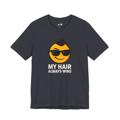 Hair Always Wins Attitude Tee – Unisex Streetwear Graphic Tee