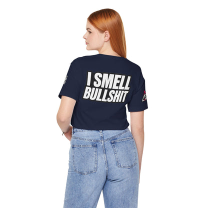 I Smell Bullshit – Bold Sarcastic Graphic Tee