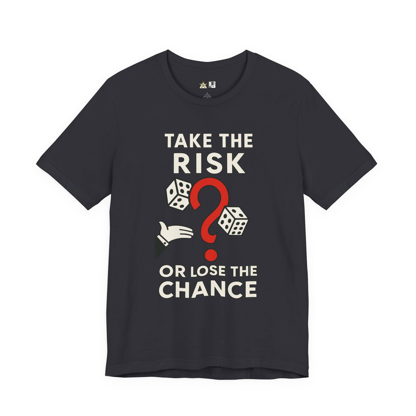 “TAKE THE RISK OR LOSE THE CHANCE,” Risk Over Regret – unisex streetwear graphic tee