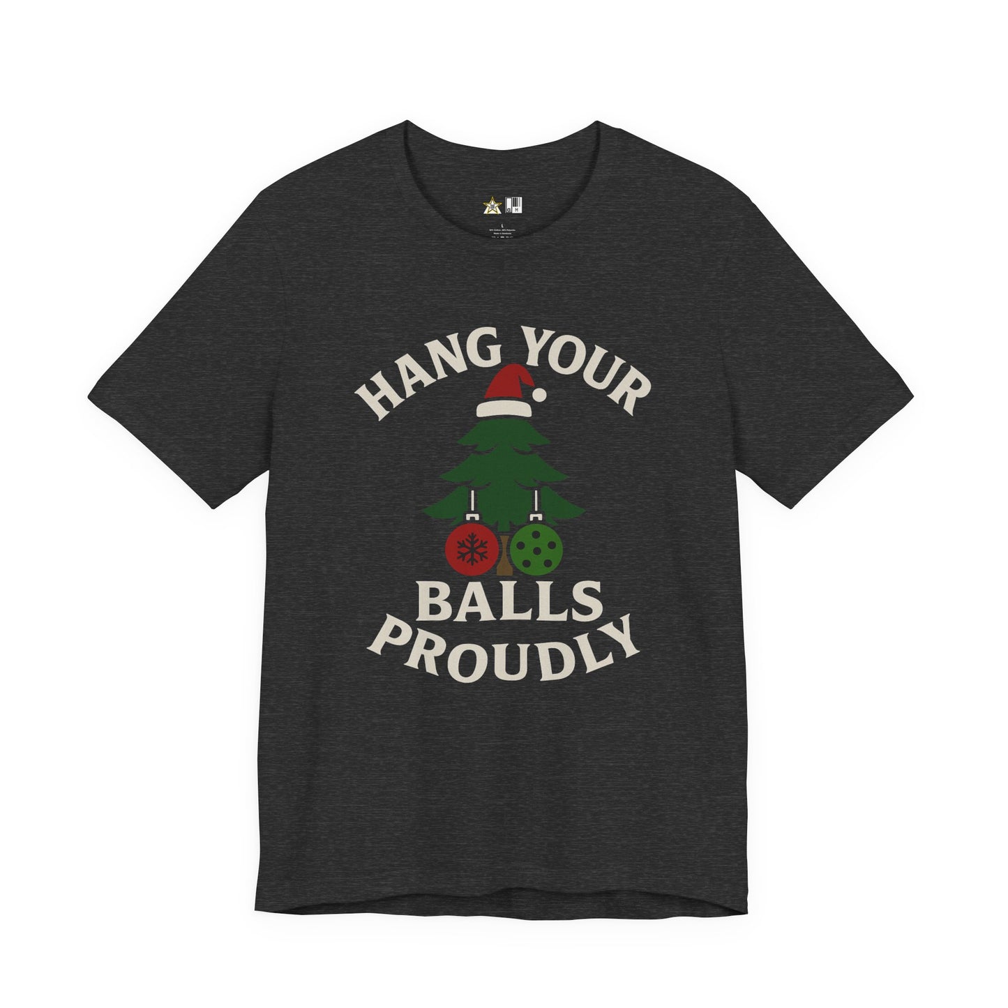 Hang Your Balls Proudly – Unisex Bold Holiday Graphic Tee