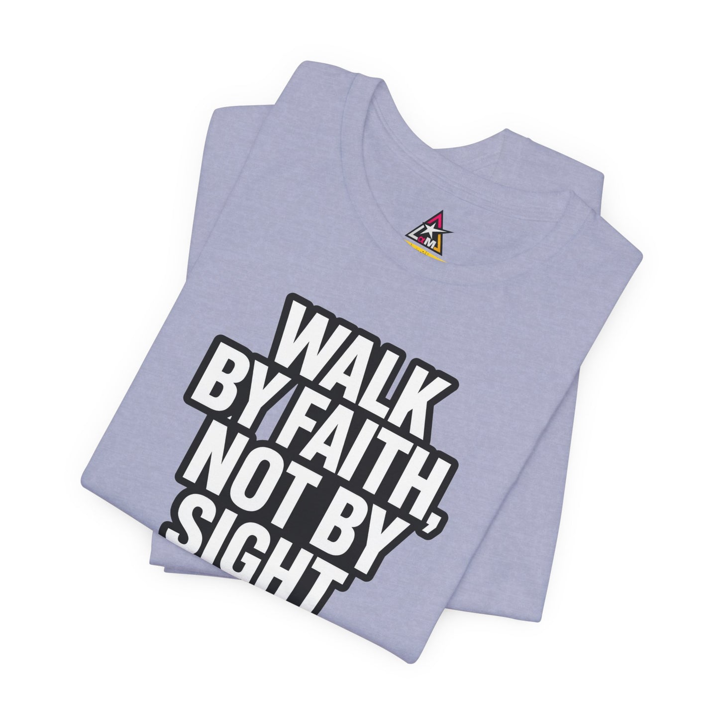 Walk by Faith, Not by Sight Graphic T-Shirt | 2 Corinthians 5:7 Christian Tee | Faith Streetwear