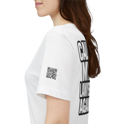 Call My Lawyer Again – Funny Bad Decisions Graphic Tee
