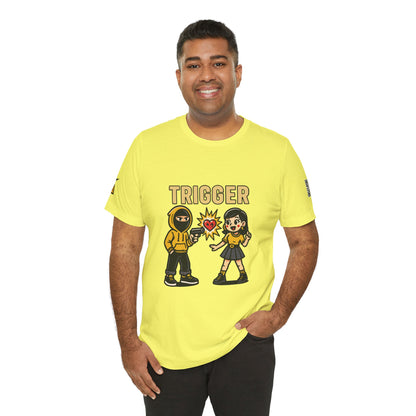 Trigger Graphic T-Shirt | Funny Dating Tee | Toxic Love Streetwear  TRIGGER