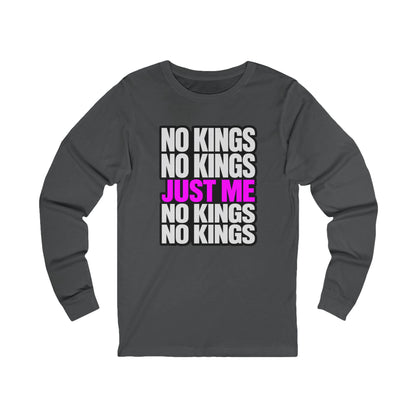 No Kings Just Me Long Sleeve Tee — Feminist Empowerment Shirt