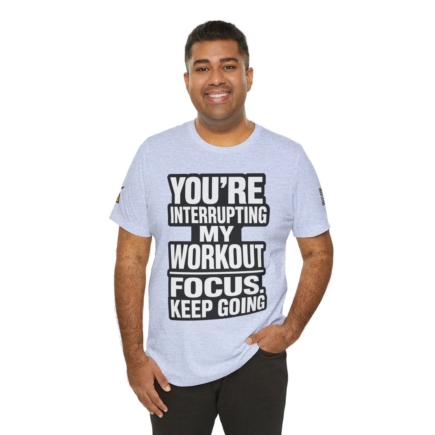 You’re Interrupting My Workout Graphic T-Shirt | Focus Keep Going Gym Tee | Fitness Streetwear