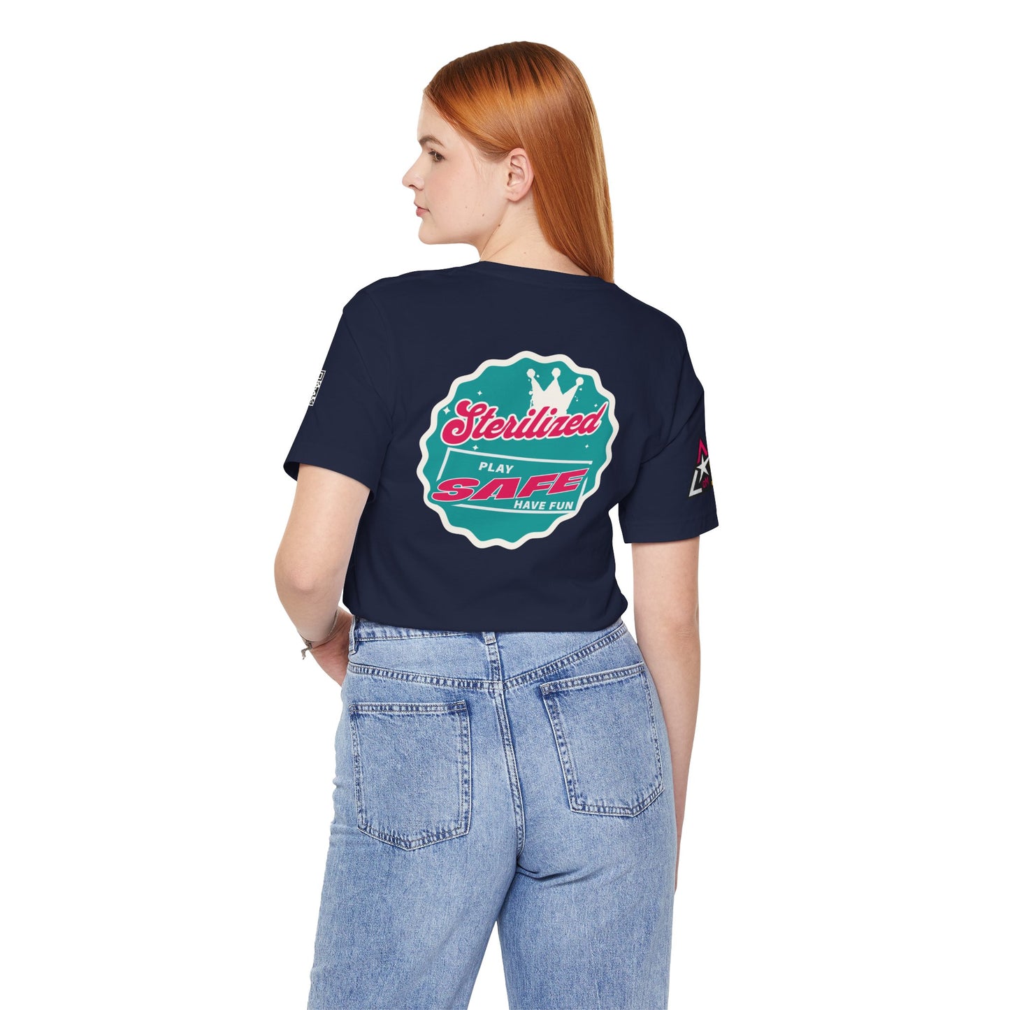 STERILIZED – Play Safe Have Fun Unisex Streetwear Graphic Tee