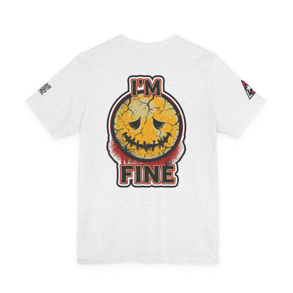 I'M FINE Cracked Smile Graphic T-Shirt | Dark Humor Tee | Halloween Shirt | Streetwear Graphic Tee | Unisex Shirt