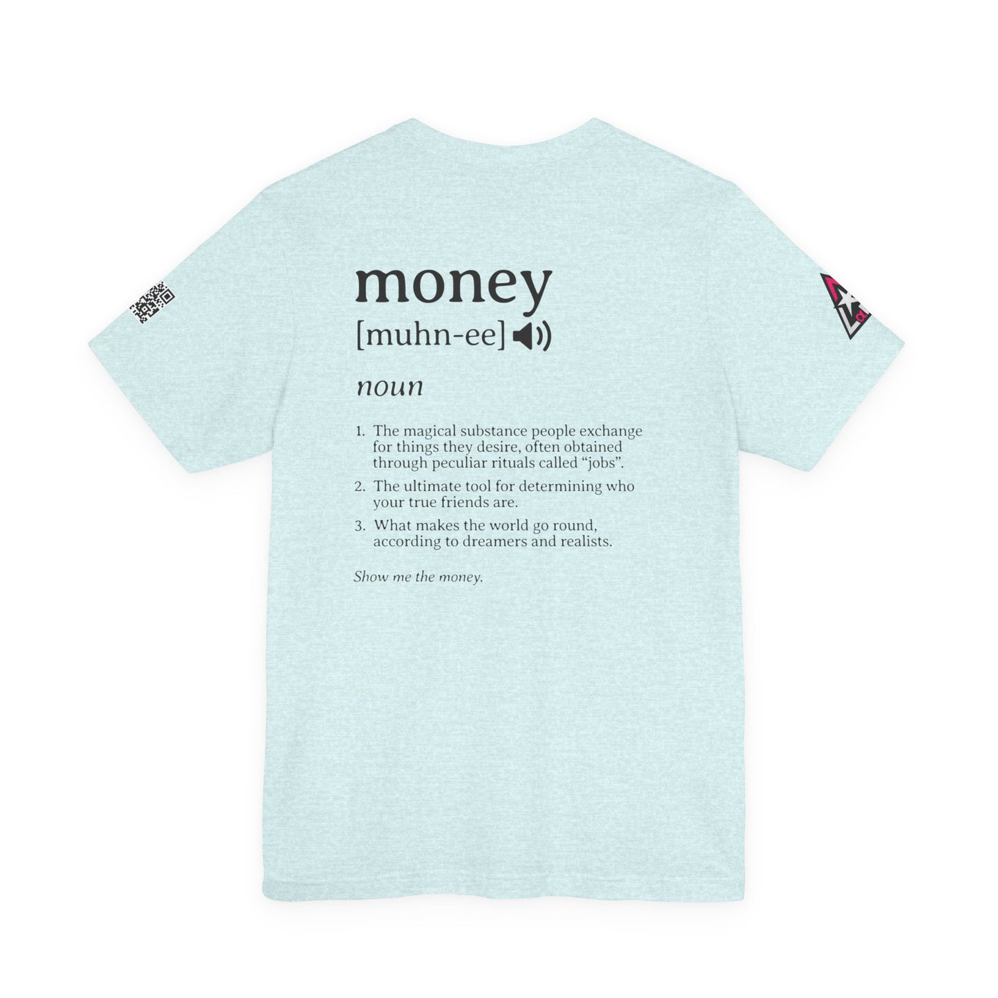 Money Definition Graphic T-Shirt | Funny Money Tee | Sarcastic Streetwear Shirt
