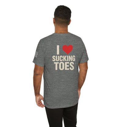 I Love Sucking Toes – Funny Dirty Humor Graphic Tee