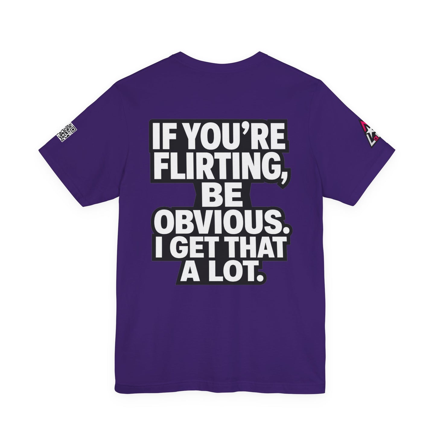 If You’re Flirting, Be Obvious – Funny Flirty Graphic Tee
