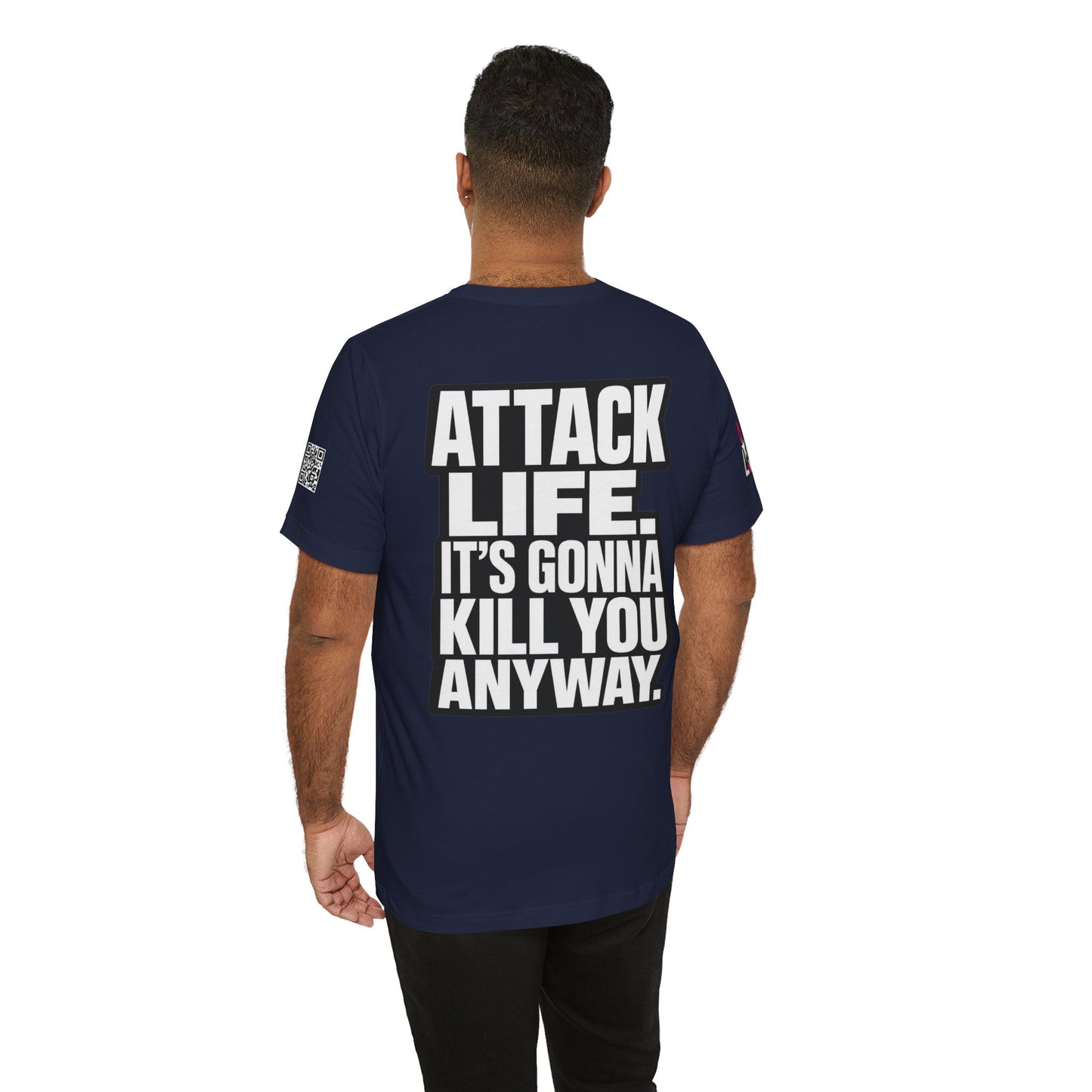 Attack Life – It’s Gonna Kill You Anyway Graphic Tee