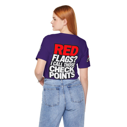 Red Flags? I Call Those Checkpoints – Funny Dating Graphic Tee