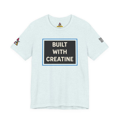 Built With Creatine Graphic T-Shirt | Gym Streetwear Tee | Bodybuilding & Fitness Shirt