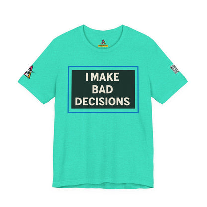 I MAKE BAD DECISIONS | Funny Las Vegas Graphic Tee | Party & Casino Streetwear