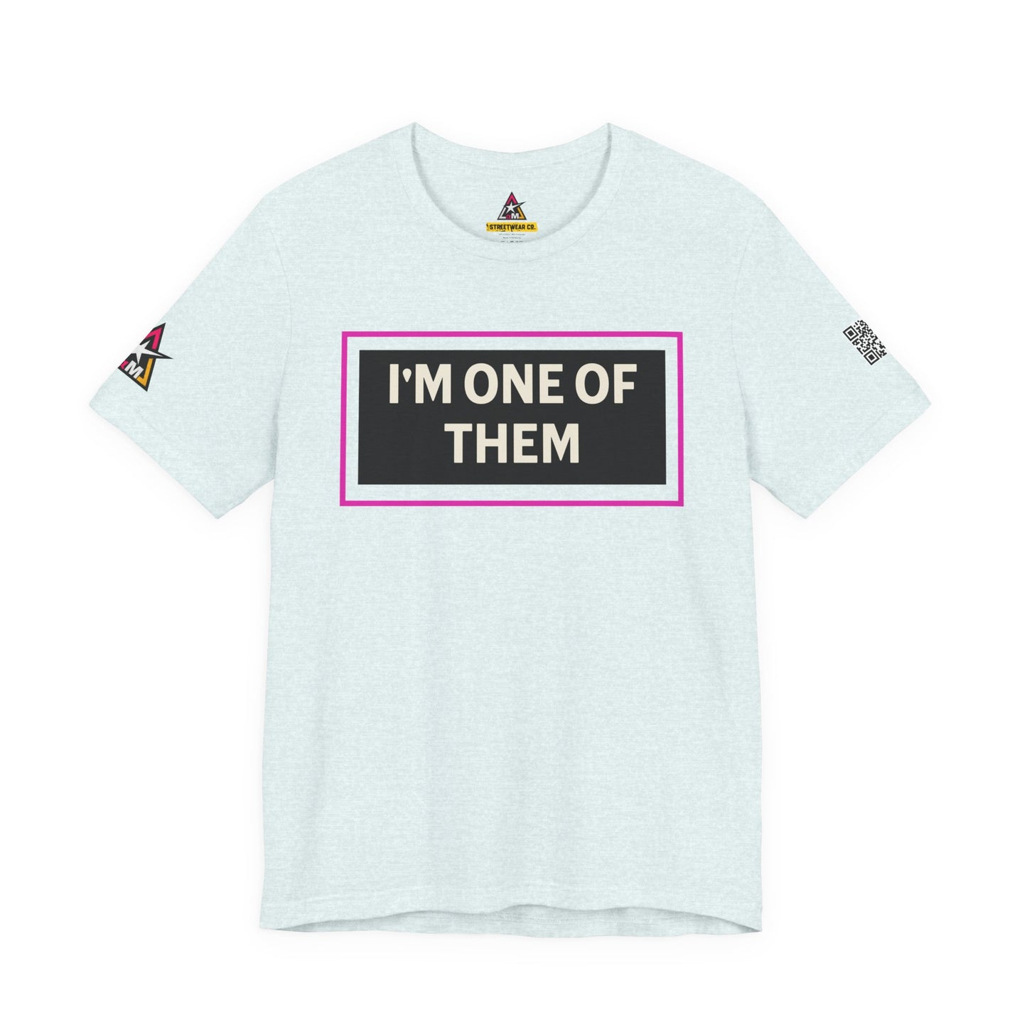 I'M ONE OF THEM | Funny Dating Graphic Tee | Flirty Relationship Streetwear