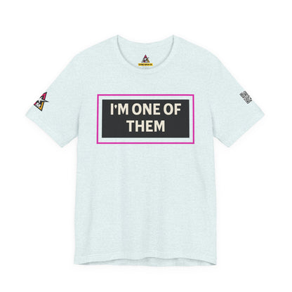 I'M ONE OF THEM | Funny Dating Graphic Tee | Flirty Relationship Streetwear