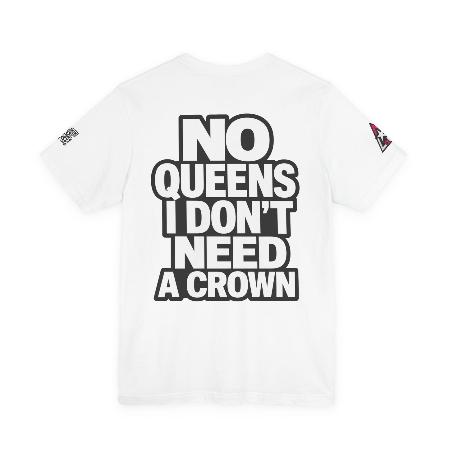 No Queens, I Don’t Need a Crown – Bold Statement Graphic Tee