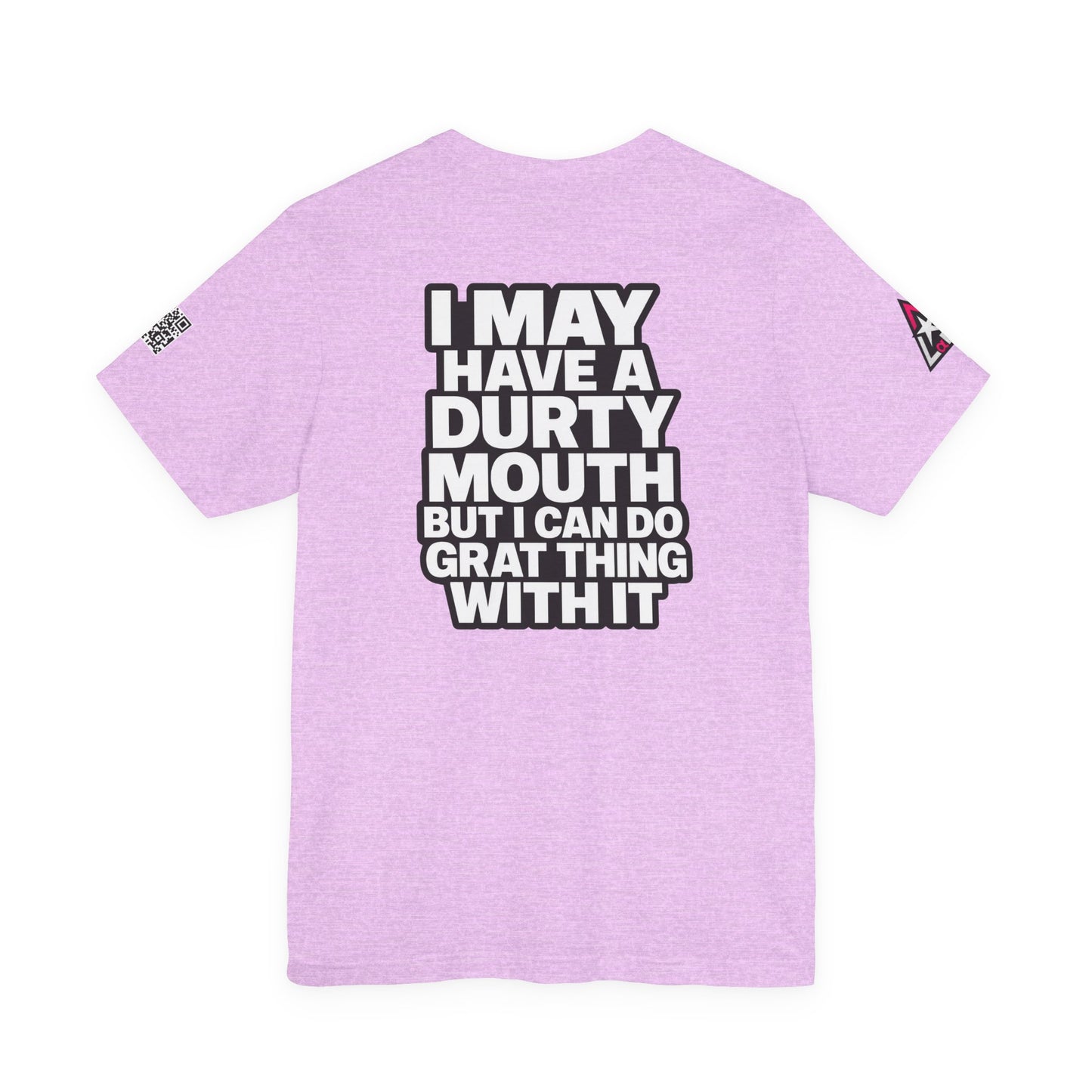 Dirty Mouth, Great Things – Funny Sarcastic Graphic Tee