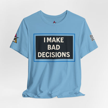 I MAKE BAD DECISIONS | Funny Las Vegas Graphic Tee | Party & Casino Streetwear