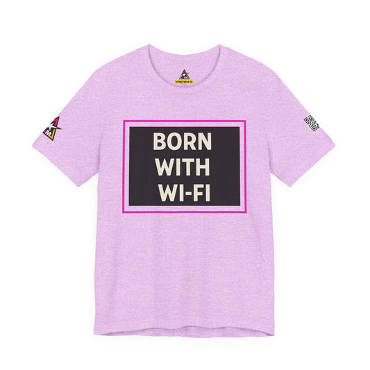 BORN WITH WI-FI | Funny Millennial Graphic Tee | Tech Humor Streetwear