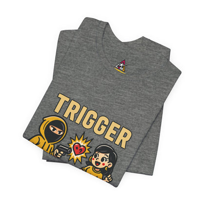 Trigger Graphic T-Shirt | Funny Dating Tee | Toxic Love Streetwear  TRIGGER