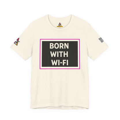 BORN WITH WI-FI | Funny Millennial Graphic Tee | Tech Humor Streetwear