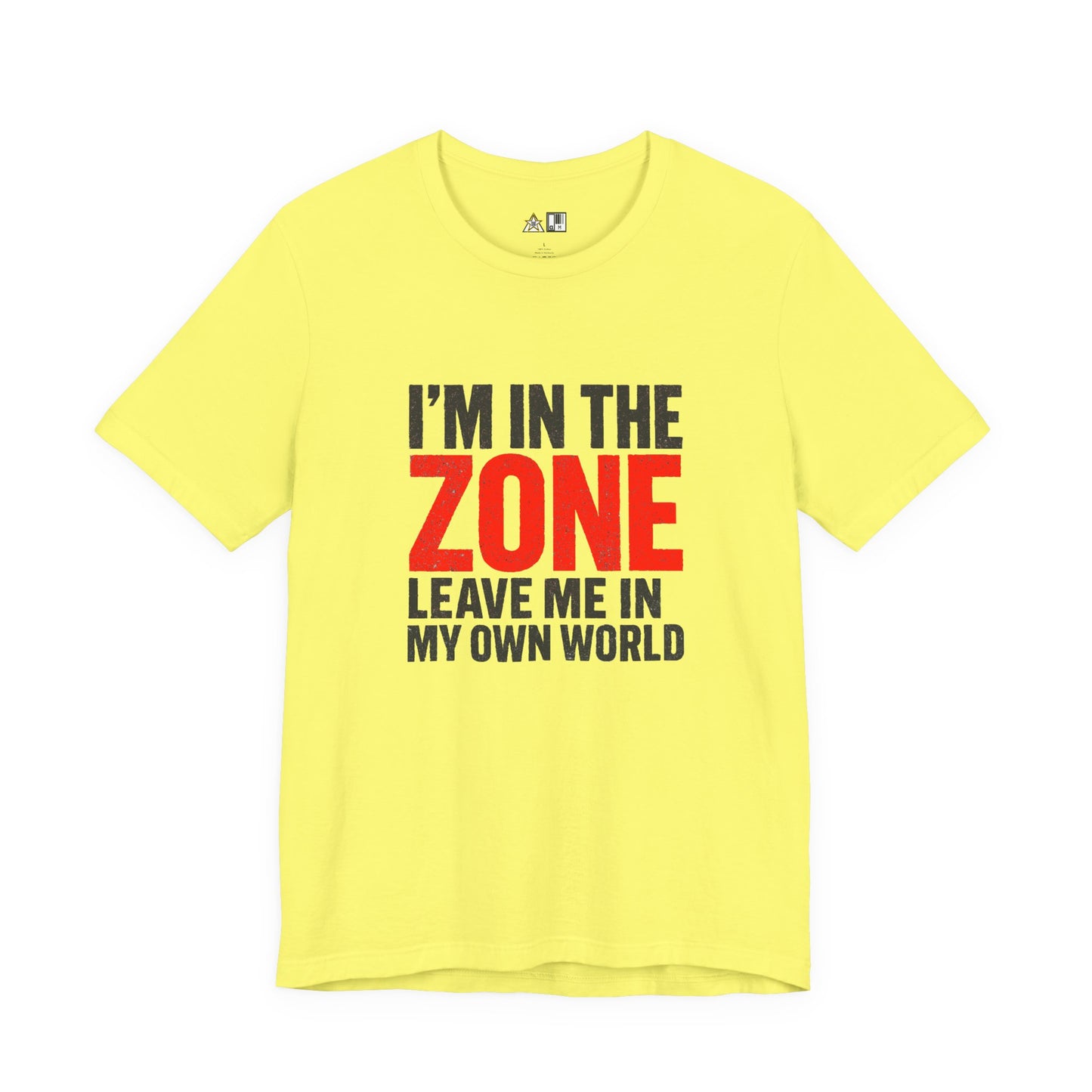 I’m in the Zone Tee – Unisex Streetwear Graphic Tee