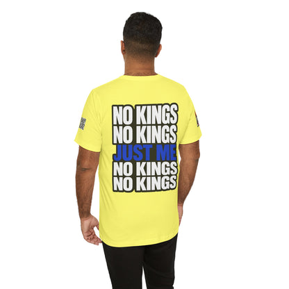 No Kings Just Me – Bold Anti Authority Graphic Tee