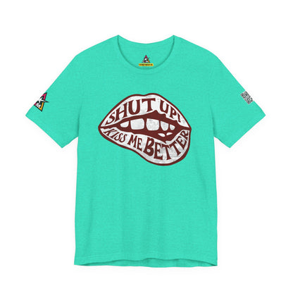 SHUT UP KISS ME BETTER Graphic T-Shirt | Flirty Lips Tee | Bold Romantic Streetwear Shirt | Unisex Graphic Tee