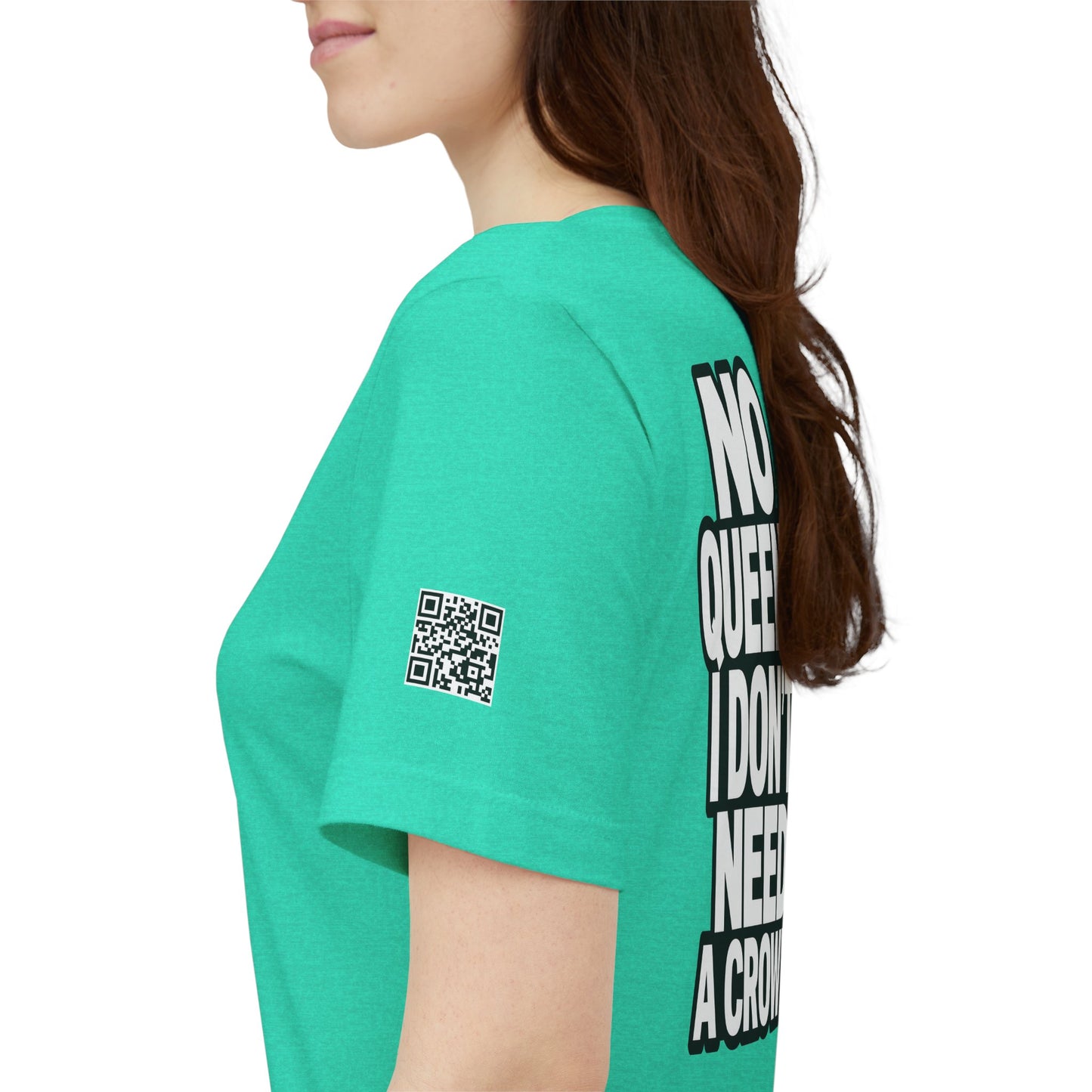 No Queens, I Don’t Need a Crown – Bold Statement Graphic Tee