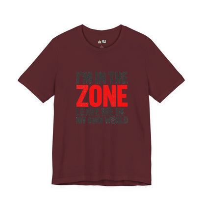 I’m in the Zone Tee – Unisex Streetwear Graphic Tee