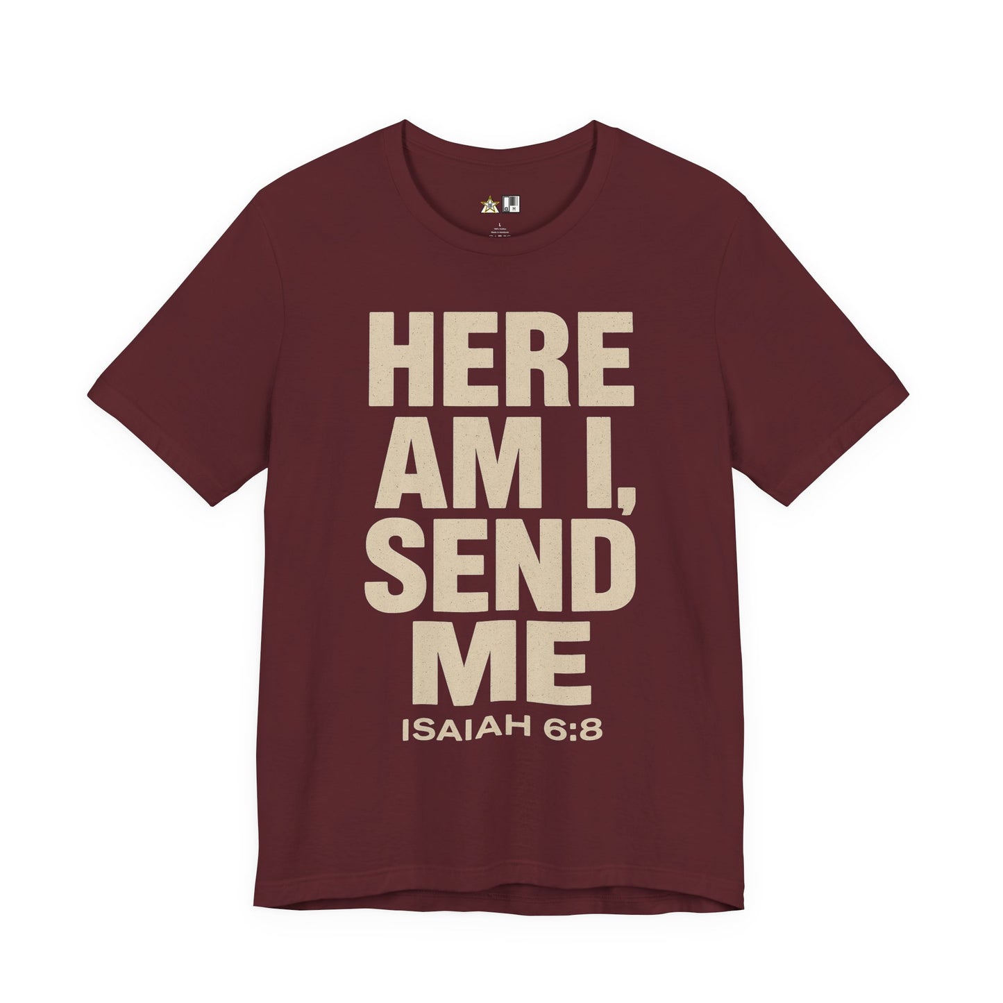 Here AM I Send Me Unbreakable Authority Statement – Unisex Streetwear Graphic Tee