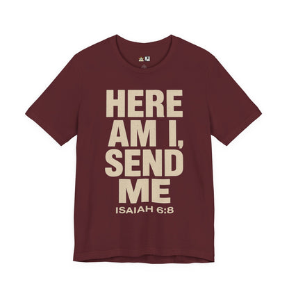 Here AM I Send Me Unbreakable Authority Statement – Unisex Streetwear Graphic Tee