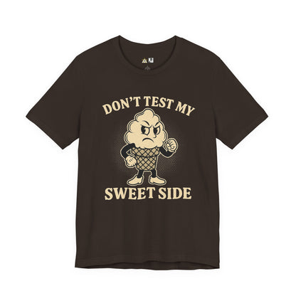 Don’t Test My Sweet Side – Unisex Streetwear Graphic Tee
