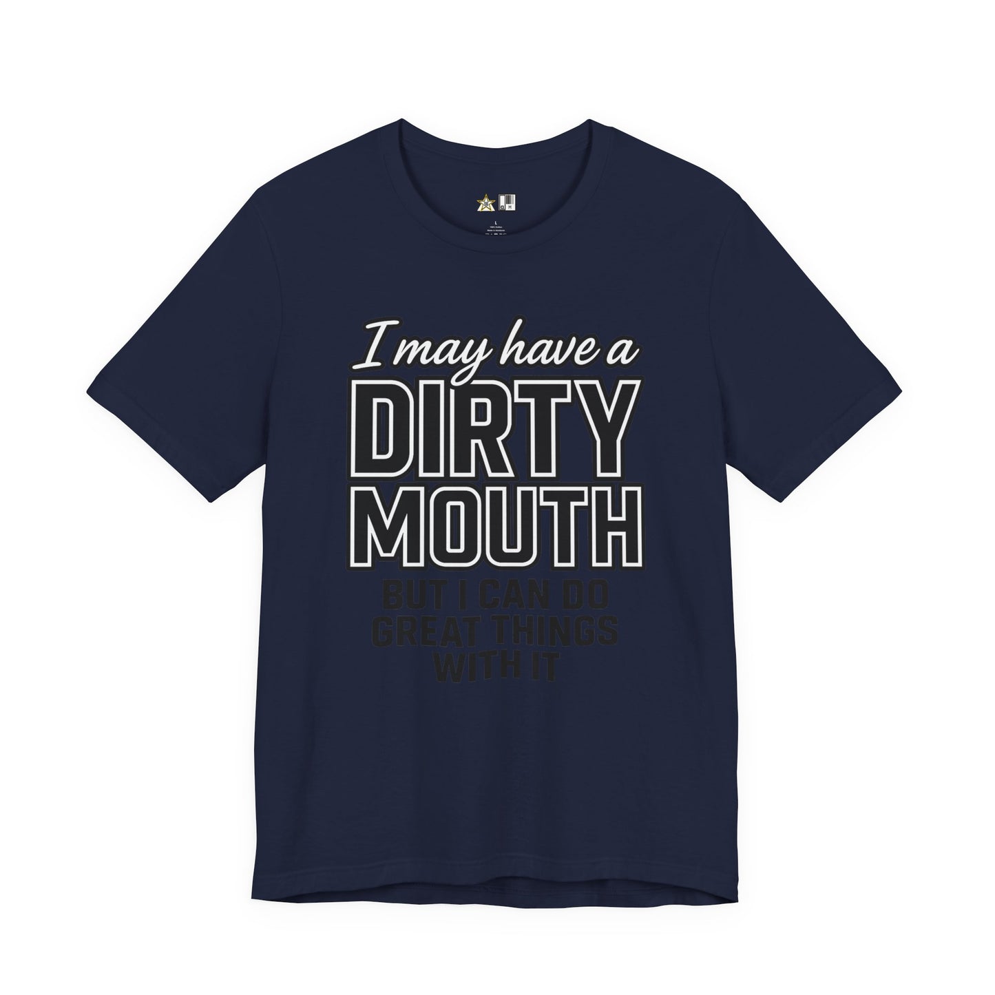 Dirty Mouth Confidence Tee – Unisex Streetwear Graphic Tee