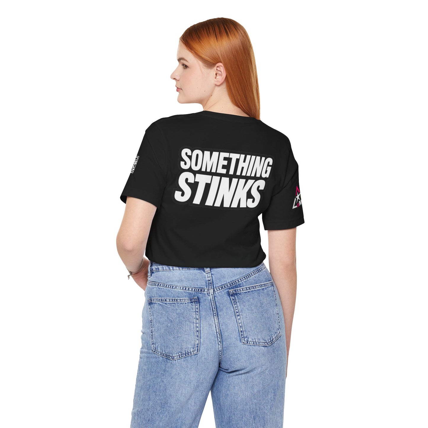 Something Stinks – Funny Sarcastic Statement Graphic Tee