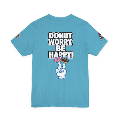 Donut Worry, Be Happy – Funny Donut Graphic Tee