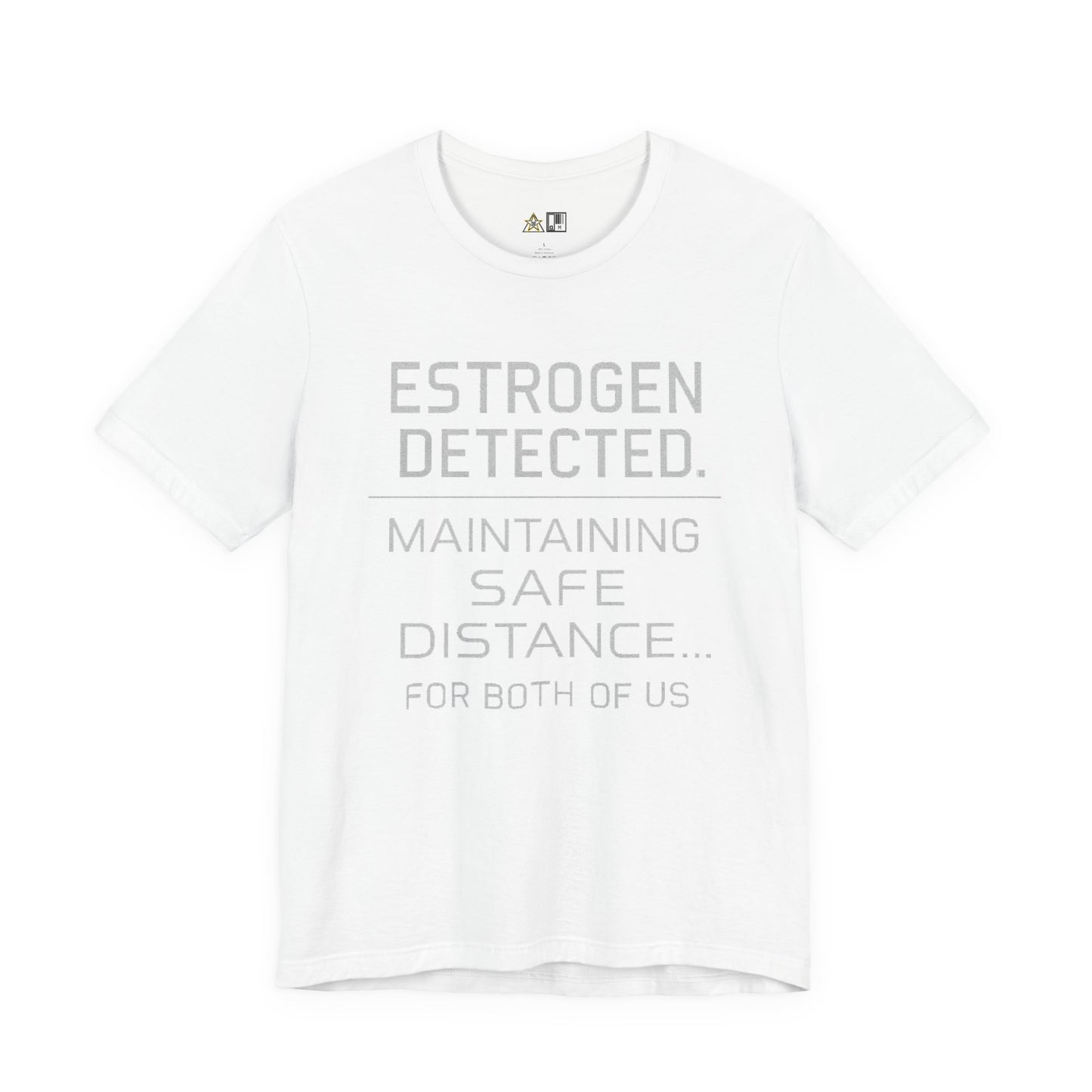 Estrogen Detected – Unisex Streetwear Graphic Tee