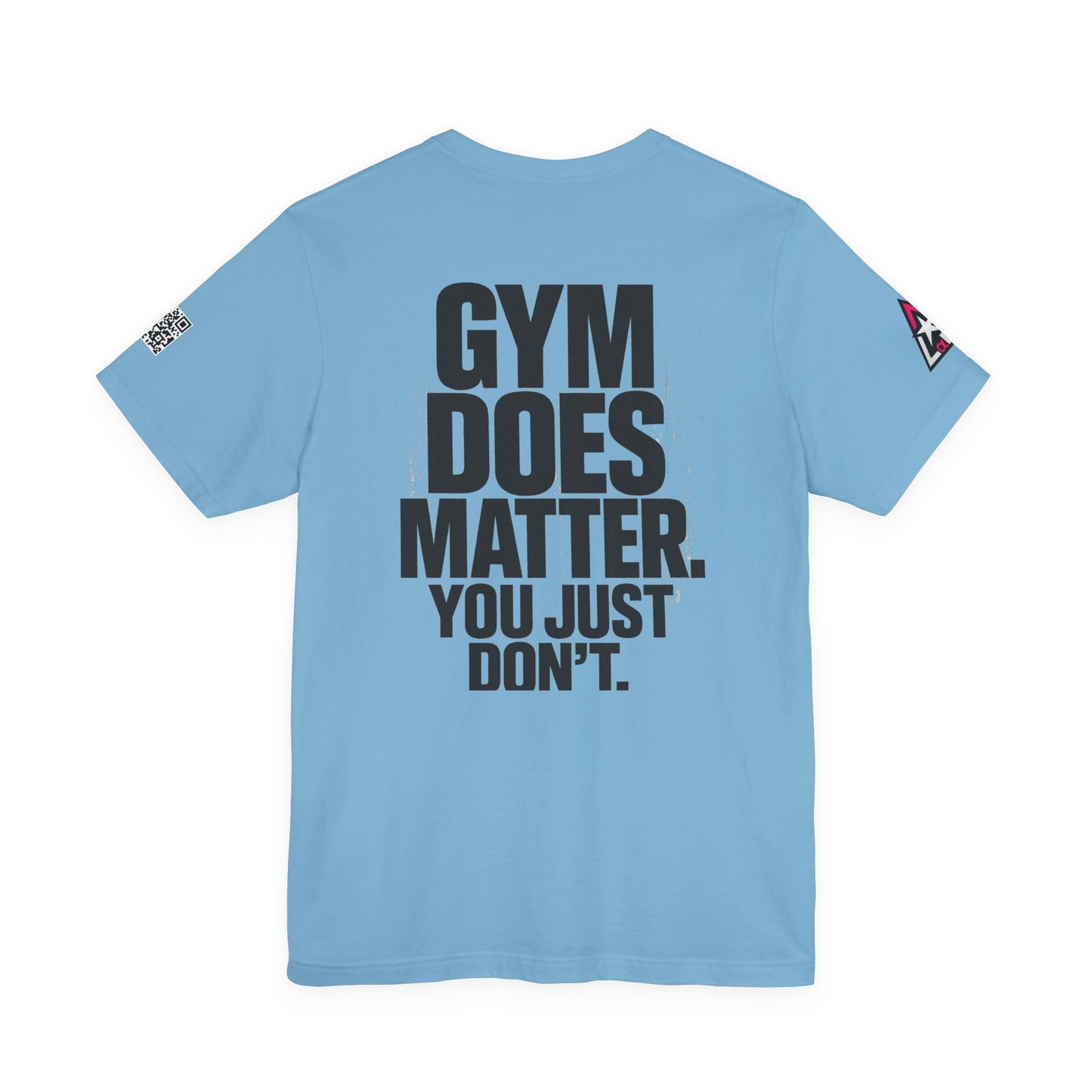Gym Does Matter Graphic T-Shirt | Funny Fitness Tee | Gym Streetwear Shirt