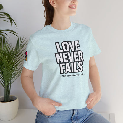Love Never Fails Graphic T-Shirt | 1 Corinthians 13:8 Christian Tee | Faith & Love Streetwear